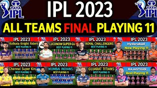 IPL 2023 - All Teams Playing 11 | All Teams Final Playing 11 IPL 2023 | RCB,CSK,KKR,SRH,RR,MI,LSG,GT