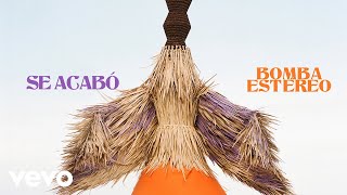 Musik-Video-Miniaturansicht zu Se Acabó Songtext von Bomba Estéreo