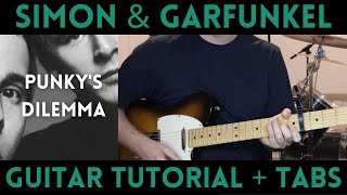 Simon &amp; Garfunkel - Punky's Dilemma (Guitar Tutorial)