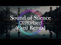 Disturbed The Sound Of Silence CYRIL Remix 1 HOUR