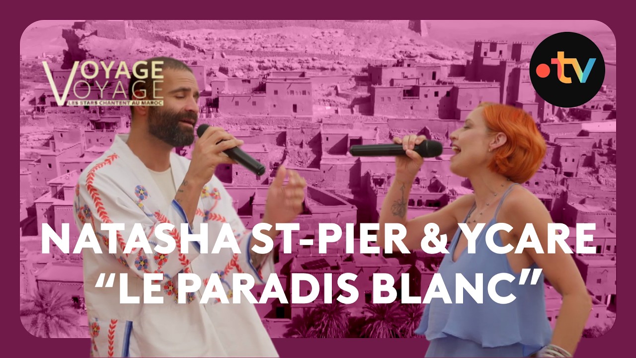 Miniature de la vidéo La superbe reprise de Michel Berger par Natasha St-Pier et Ycare depuis Ouarzazate du film Voyage voyage, les stars chantent au Maroc