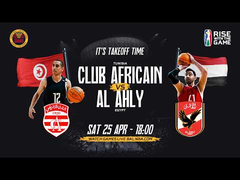 Club Africain (Tunisia) VS Al Ahly (Egypt) - Live Game - BAL6 - Sahara Conference 2026