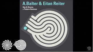 Eitan Reiter - Ups and Downs (A. Balter &amp; Eitan Reiter Remix)