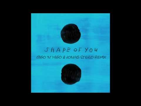 Ed Sheeran Shape Of You (Gigo'n'Migo & Jonas Stero Remix) Free Download Available