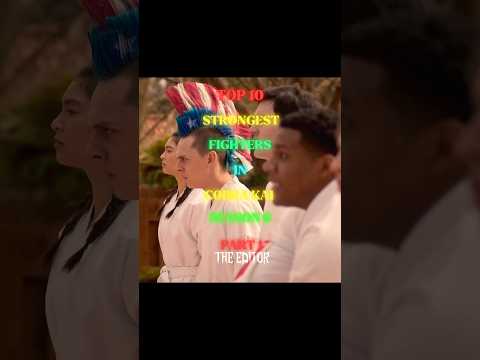 TOP 10 FIGHTER IN COBRA KAI SEASON6 Part1 #cobrakai #bestfighter #miguel #robby #hawk #viralvideo