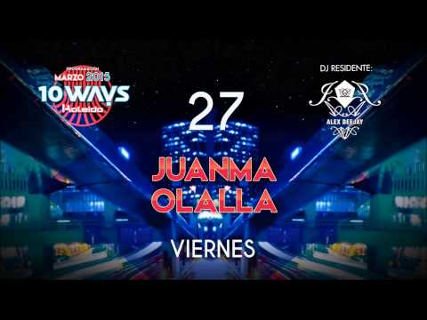 10Ways - Juanma Olalla (27 Marzo 2015)