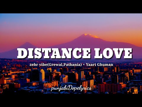 Distance Love(lyrics) - Zehr vibe - Yaari ghuman - New punjabi song 2021 - Latest punjabi songs 2021