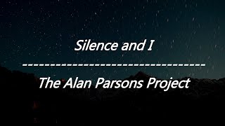 The Alan Parsons Project  - Silence and I (Lyrics)