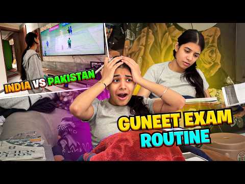 Guneet Exam Routine 😲