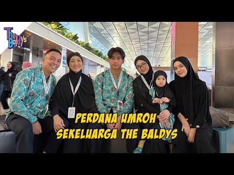 MOMEN PERTAMA UMROH BARENG SEKELUARGA + YAYA | #VLOGTHEBALDYS