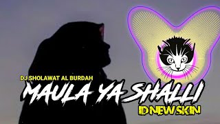 Download lagu DJ MAULA YA SHALLI WASSALIM (SHOLAWAT AL BURDAH) REMAKE by ID NEW SKIN mp3