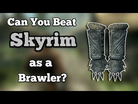 Can You Beat Skyrim as a Brawler?
