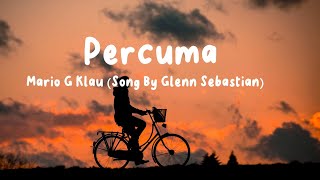 Download lagu Percuma - Mario G Klau (Song By Glenn Sebastian) mp3 Download lagu Percuma - Mario G Klau (Song By Glenn Sebastian) mp3