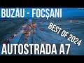 AUTOSTRADA A7 Buzău Focșani BEST OF 2024 Raducu P Drum