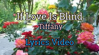 If love Is Blind - Tiffany (Lyrics Video)