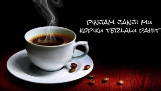 Download lagu STORY WA KOPI PAHIT||2020 mp3 Download lagu STORY WA KOPI PAHIT||2020 mp3