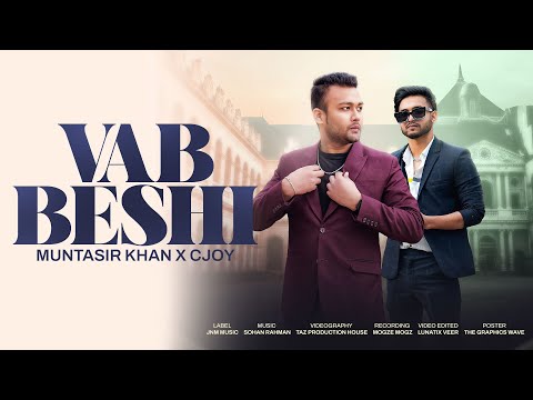 Vab Beshi - Official Music Video || MUNTASIR KHAN x C.JOY  || Bangla Rap Song 2025