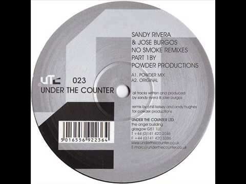 Sandy Rivera & Jose Burgos  -  No Smoke (Powder Mix)