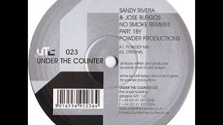 Sandy Rivera & Jose Burgos  -  No Smoke (Powder Mix)
