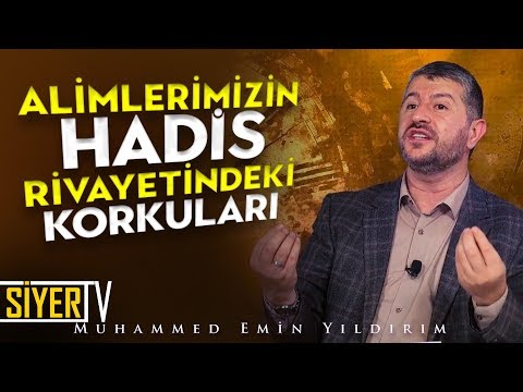 Alimlerimizin Hadis Rivayetindeki Korkuları | Muhammed Emin Yıldırım