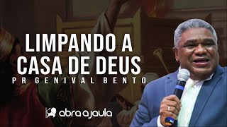 Limpando a Casa de Deus (Queimadores de Incenso) | Pr Genival Bento