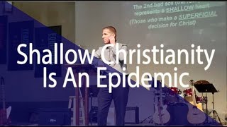 Shallow Christianity is An Epidemic