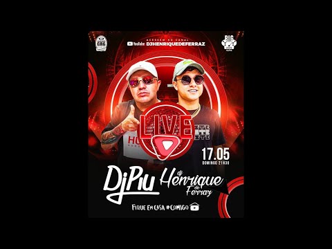 #LIVE DJ Henrique de Ferraz e DJ Piu