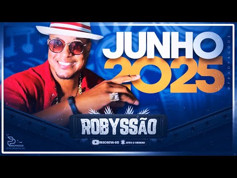ROBYSSÃO - CD AO VIVO | JUNHO 2025 | PRA BATER NO PAREDÃO 🔥