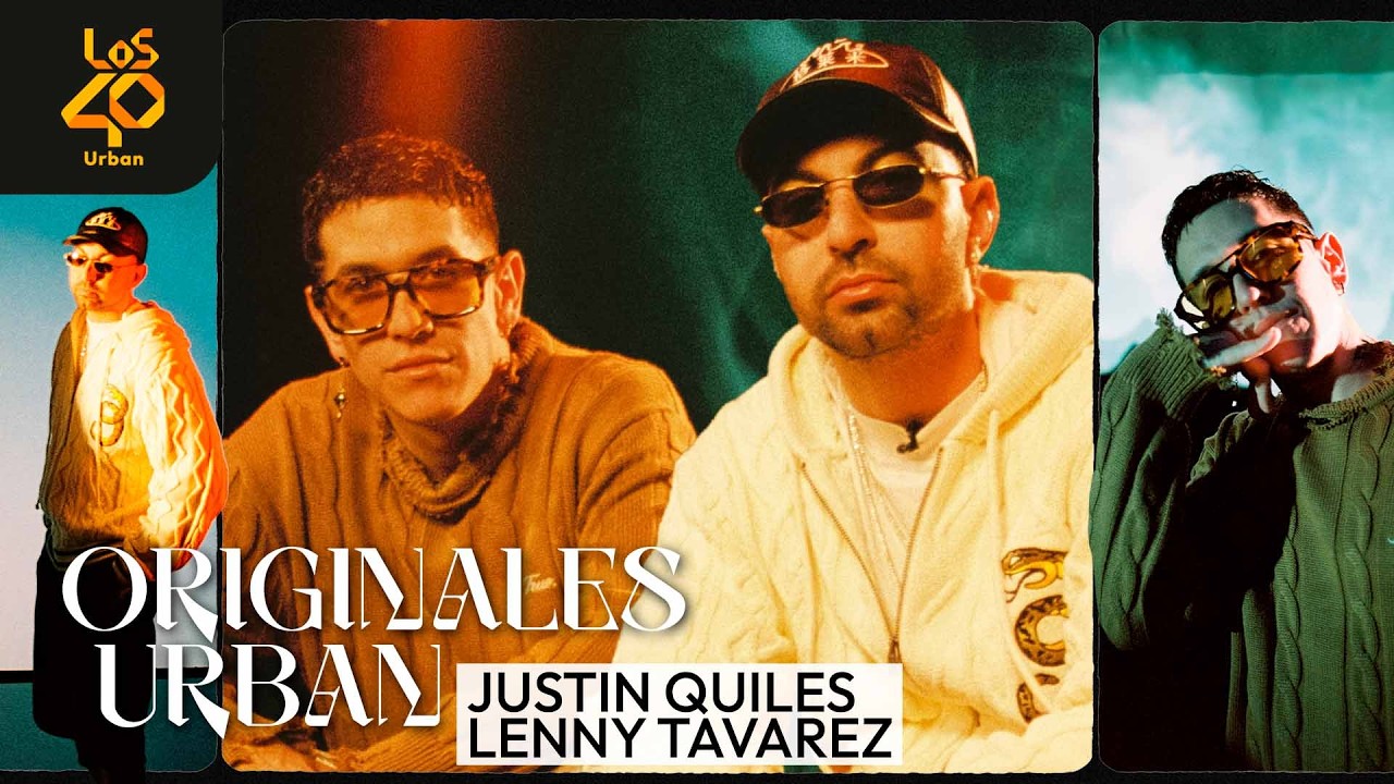 JUSTIN QUILES y LENNY TÁVAREZ: "Antes, no cualquiera hacía música" | ORIGINALES URBAN, Ep. 12