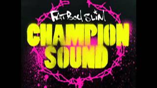 Fatboy Slim - Champion Sound (Krafty Kuts Remix)