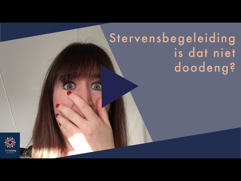 Is stervensbegeleiding niet doodeng?
