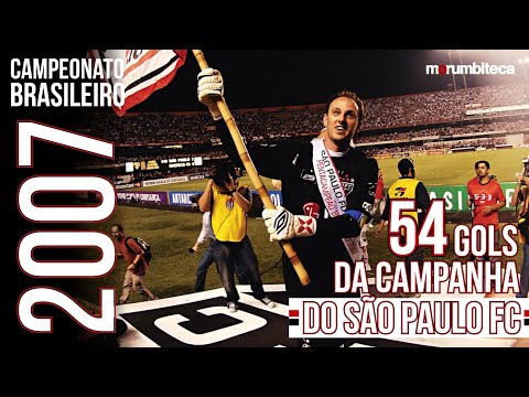 SÃO PAULO FC CAMPEÃO BRASILEIRO 2007 | 54 gols da campanha!