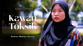KAWAN TOKSIK | SHORTFILM KAWAN MAKAN KAWAN