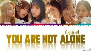 GFRIEND(여자친구) - &#39;You are not alone&#39; lyrics [Color coded Han-Rom-Eng]