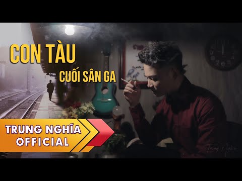 Con tàu cuối sân ga - Trung Nghĩa