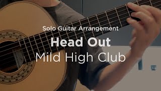 Head Out by Mild High Club | Classical Guitar / Fingerstyle Arrangement
