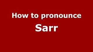 How to pronounce Sarr
