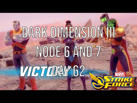 Dark Dimension III - Node 6 and 7 - Day 62 - Marvel Strike Force