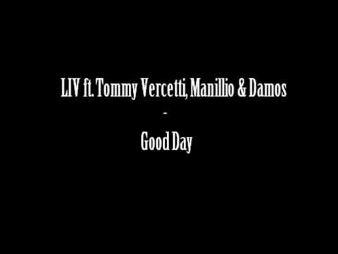 Good Day - LIV ft. Tommy Vercetti, Manillio & Damos