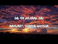 Dil Jo Tumhara Hai Dil Ka Haal Song Besharam Shreya Ghoshal Magic Lyricsvideo Trending