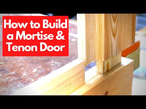 How to Build a Mortise and Tenon Door