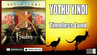 YOTHU YINDI - TIMELESS LAND  (HQ)