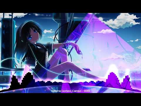 [nightcore] Selena Gomez, Camilo - 999