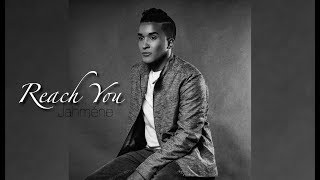 Reach You By Jahméne