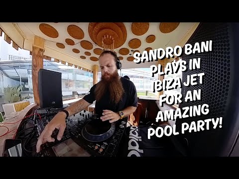 Sandro Bani - DJ set @ Ibiza JET Apartments #poolparty #dj #summer2025