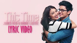 James Reid & Nadine Lustre — This Time [Official Lyric Video]