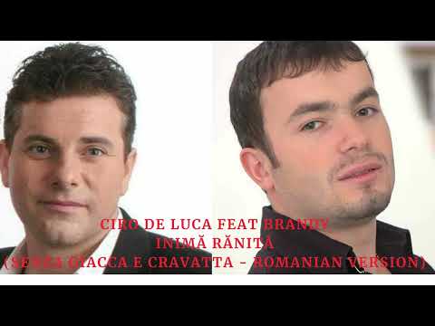 Ciro De Luca feat Brandy - Inimă rănită (Senza giacca e cravatta - Romanian version) - audio