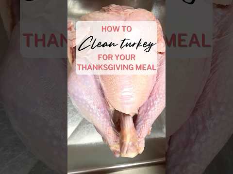 How to clean turkey for your thanksgiving meal?