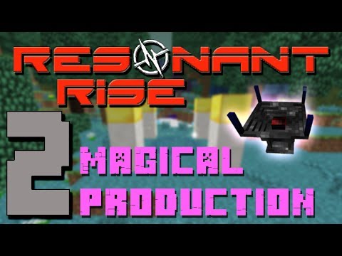 Minecraft - Resonant Rise: Episode 2, Magical Production!