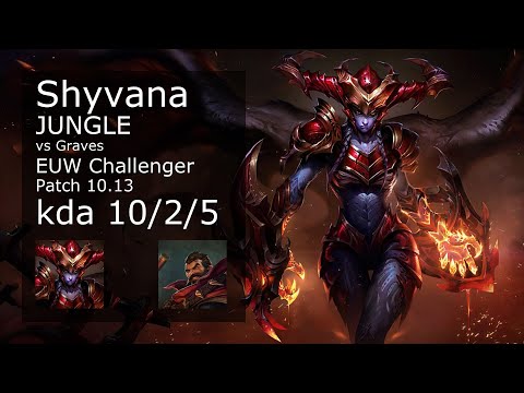 Shyvana vs Graves Jungle - EUW Challenger 10/2/5 Patch 10.13 Gameplay
